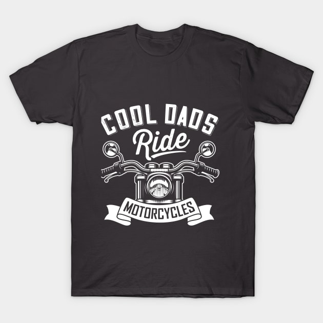 COOL DAD RIDE MOTORCYLCEs T-Shirt by Jackies FEC Store